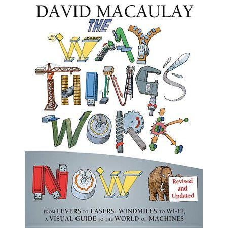 The Way Things Work: Newly Revised Edition